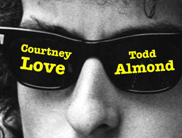 Black and white image of person wearing sunglasses reading Courtney Love and and Todd Almond.